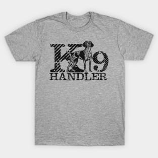 K-9 Handler - German Shorthaired Pointer T-Shirt